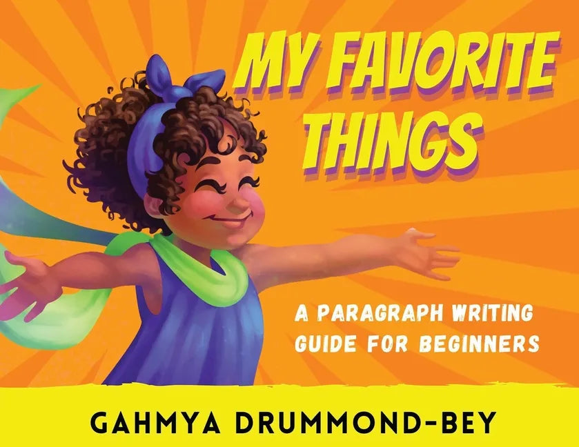 My Favorite Things: A paragraph writing guide for beginners. - Paperback
