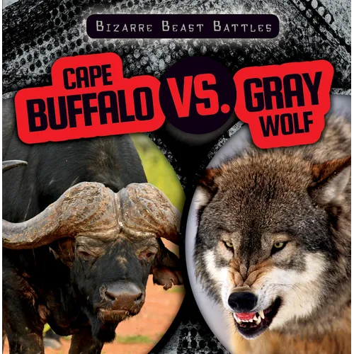 Cape Buffalo vs. Gray Wolf - Library Binding