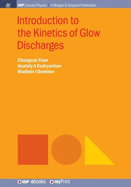 Introduction to the Kinetics of Glow Discharges - Paperback