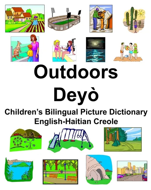 English-Haitian Creole Outdoors/Deyò Children's Bilingual Picture Dictionary - Paperback