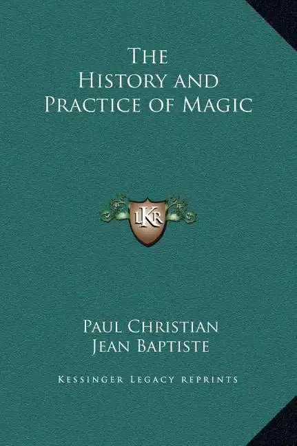 The History and Practice of Magic - Hardcover