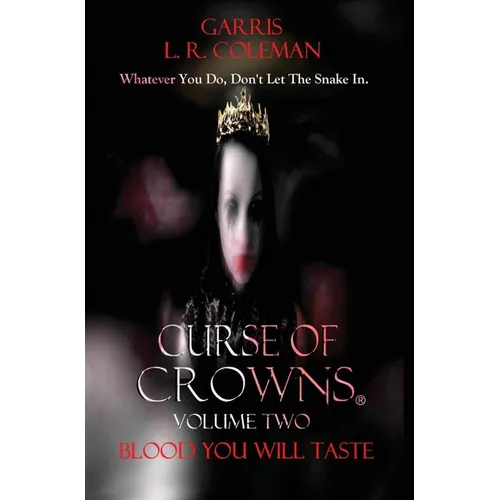 Curse Of Crowns Blood You Will Taste: Blood You Will Taste - Hardcover