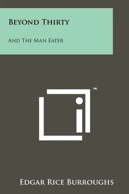 Beyond Thirty: And The Man Eater - Paperback