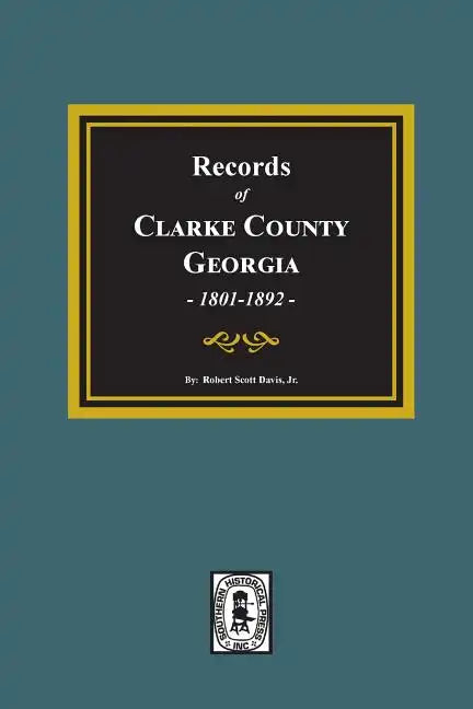 Records of Clarke County, Georgia, 1801-1819. - Paperback