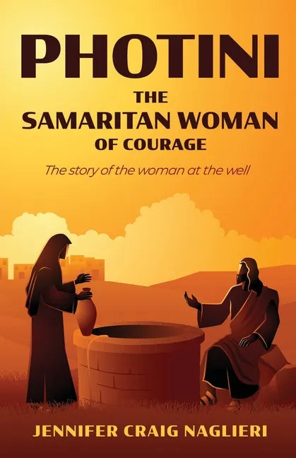 Photini: The Samaritan Woman of Courage - Paperback