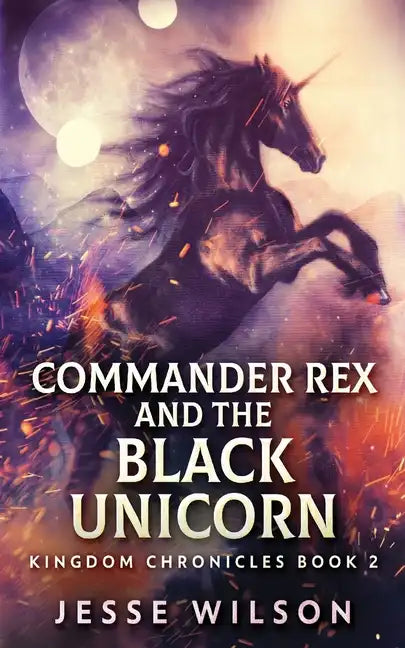 Commander Rex and the Black Unicorn - Paperback