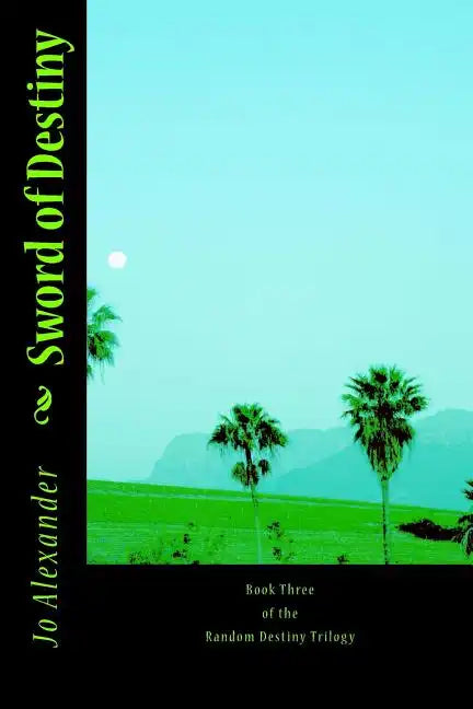 Sword of Destiny: Book Three of The random Destiny Trilogy - Paperback
