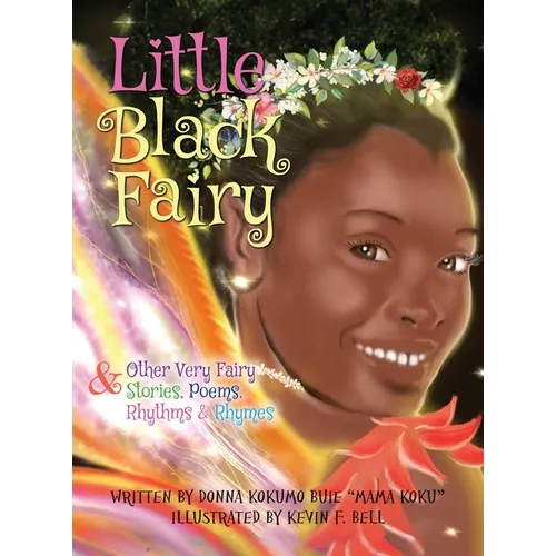 Little Black Fairy & Other Very Fairy Stories, Poems, Rhythms & Rhymes - Hardcover