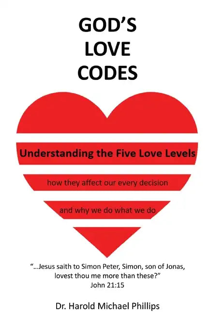 God's Love Codes: Understanding the Five Love Levels - Paperback