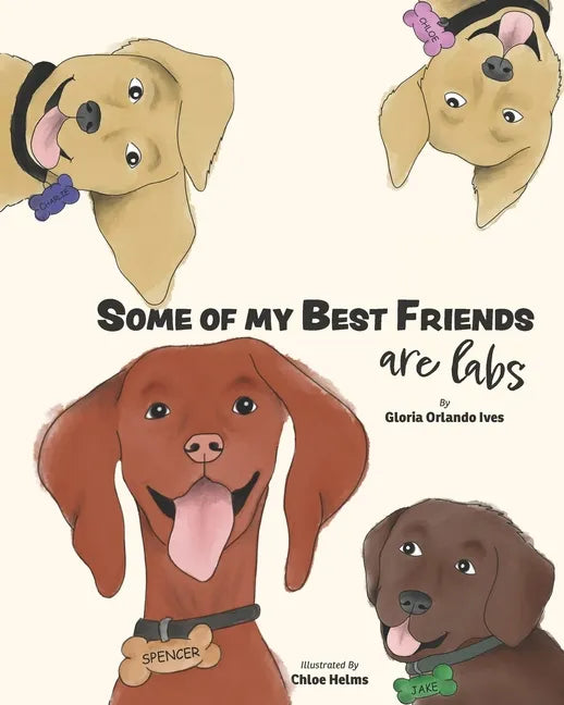 Some of My Best Friends are Labs - Paperback