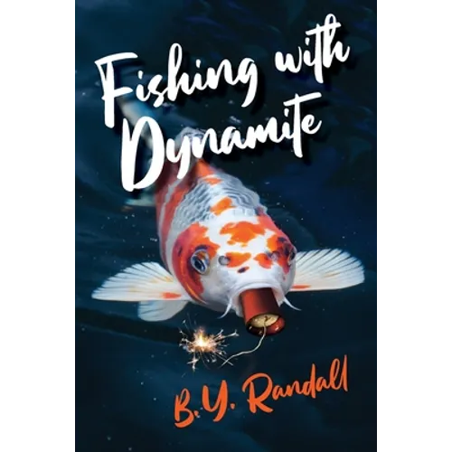 Fishing With Dynamite - Paperback