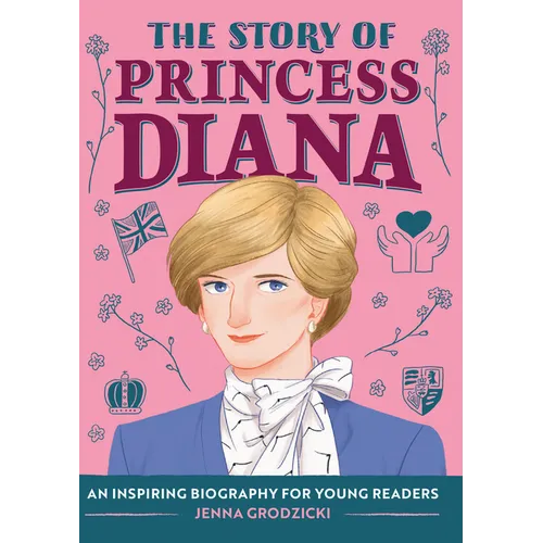 The Story of Princess Diana: An Inspiring Biography for Young Readers - Paperback