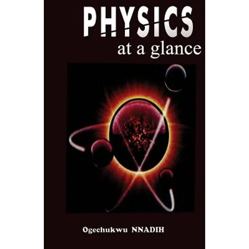 Physics at a glance: A complimentary guide to Physics - Paperback