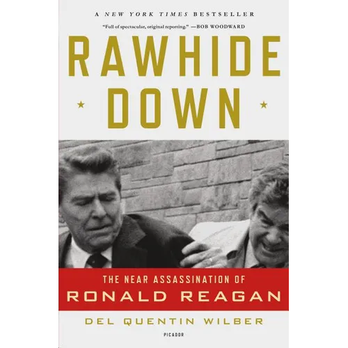 Rawhide Down: The Near Assassination of Ronald Reagan - Paperback