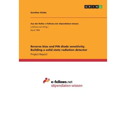 Reverse bias and PIN diode sensitivity. Building a solid state radiation detector - Paperback