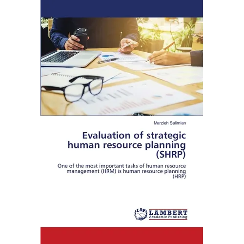 Evaluation of strategic human resource planning (SHRP) - Paperback