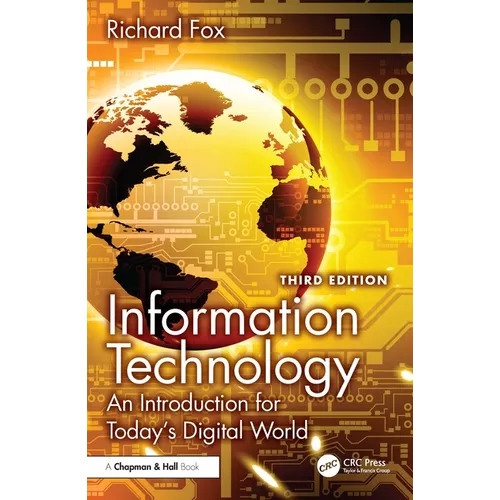Information Technology: An Introduction for Today's Digital World - Hardcover