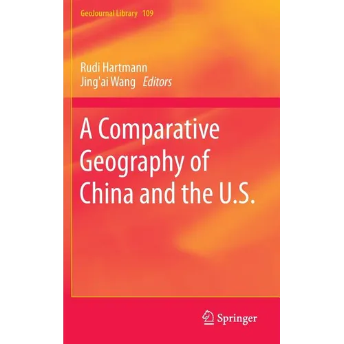 A Comparative Geography of China and the U.S. - Hardcover