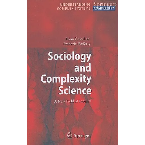 Sociology and Complexity Science: A New Field of Inquiry - Hardcover