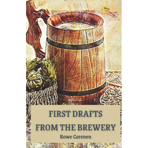 First Drafts from the Brewery - Paperback