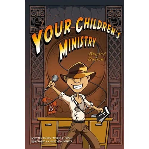 Your Children's Ministry, Beyond Basics - Paperback