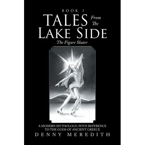 Tales from the Lake Side: The Figure Skater - Paperback