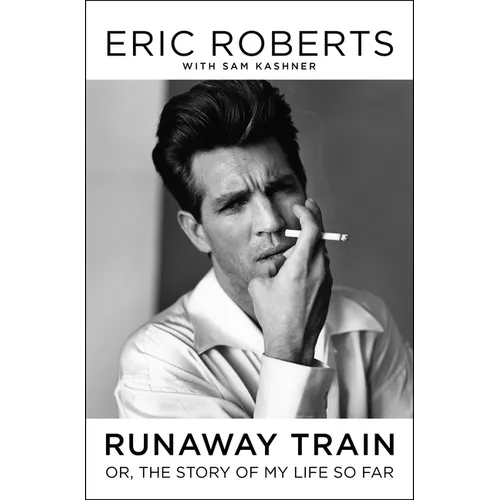 Runaway Train: Or, the Story of My Life So Far - Hardcover