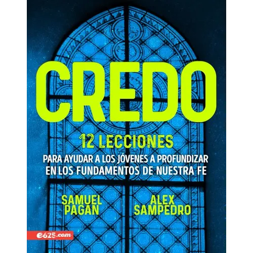 Credo: 12 Lecciones Sobre Las Doctrinas Principales de Nuestra Fe - Paperback
