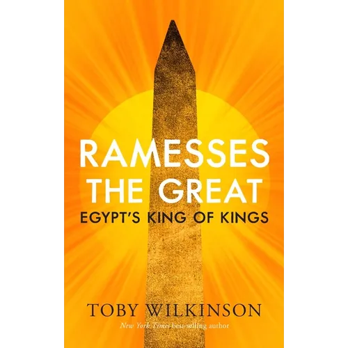 Ramesses the Great: Egypt's King of Kings - Hardcover