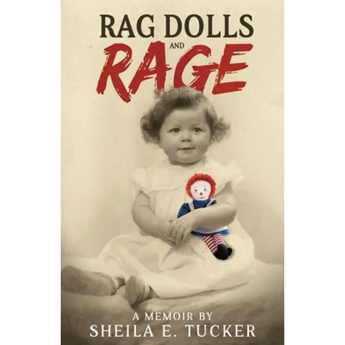 Rag Dolls And Rage: A Memoir - Paperback