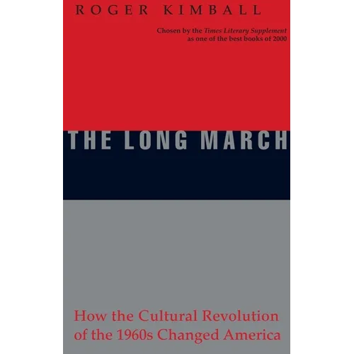 The Long March: How the Cultural Revolution of the 1960s Changed America - Paperback