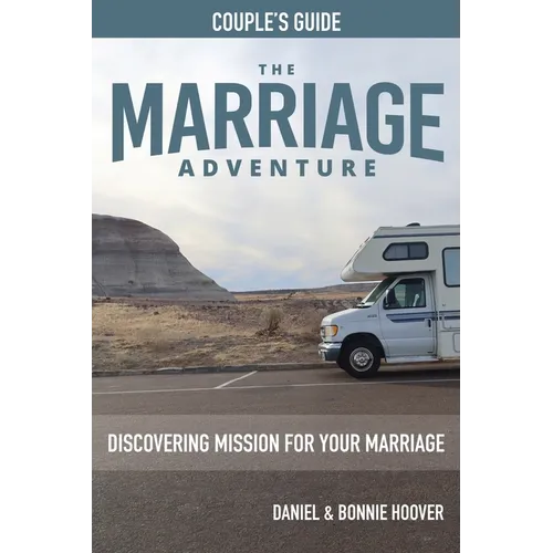 THE MARRIAGE ADVENTURE Couple's Guide: Discovering Mission for Your Marriage - Paperback