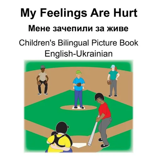 English-Ukrainian My Feelings Are Hurt/Мене зачепили за ж - Paperback