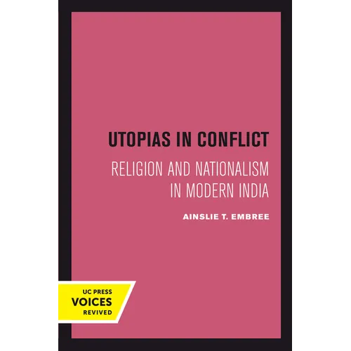 Utopias in Conflict: Religion and Nationalism in Modern India Volume 3 - Paperback