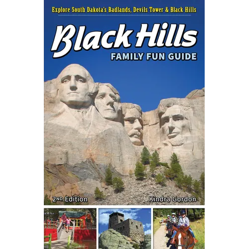 Black Hills Family Fun Guide: Explore South Dakota's Badlands, Devils Tower & Black Hills - Paperback