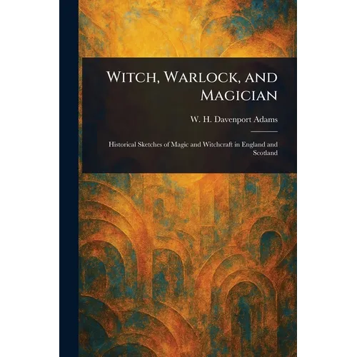 Witch, Warlock, and Magician - Paperback
