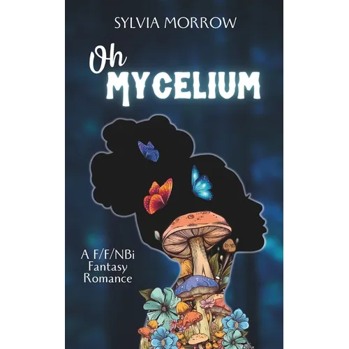 Oh Mycelium: Second Edition - Paperback