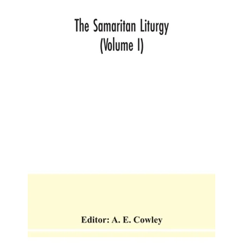 The Samaritan Liturgy (Volume I) - Paperback