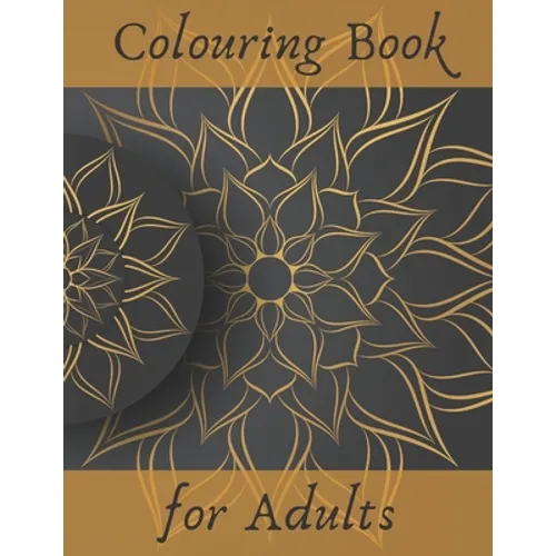 COLOURING BOOK for ADULTS: Stress Relieving Designs for Relaxation: Animals, People, Mandalas, Flowers and Many More - Paperback
