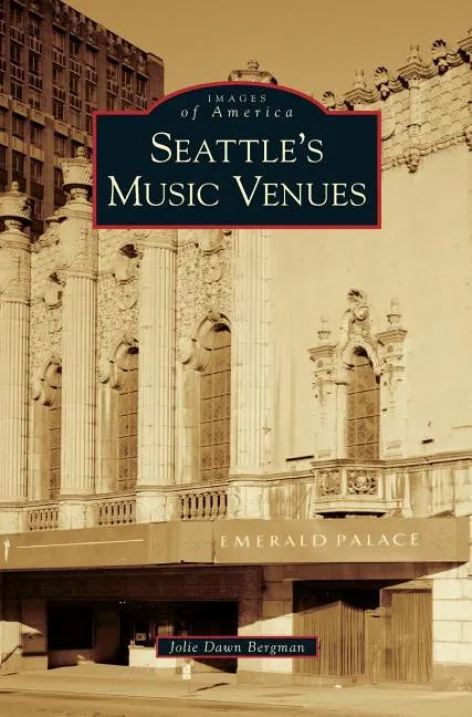 Seattle's Music Venues - Hardcover