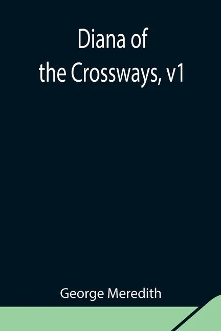 Diana of the Crossways, v1 - Paperback