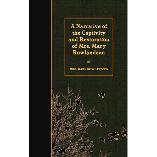 A Narrative of the Captivity and Restoration of Mrs. Mary Rowlandson - Paperback