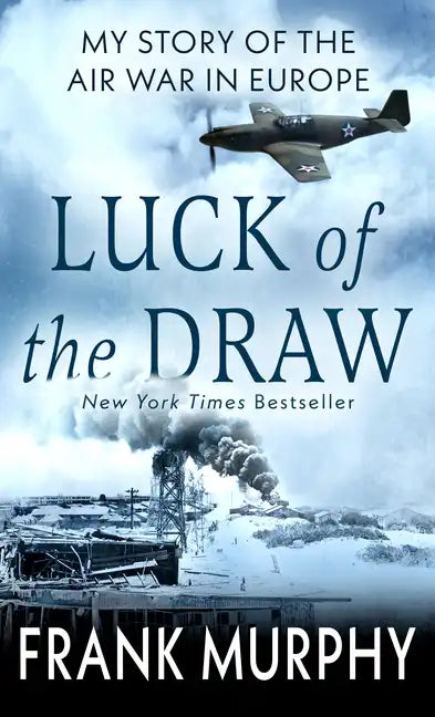 Luck of the Draw: My Story of the Air War in Europe - Library Binding