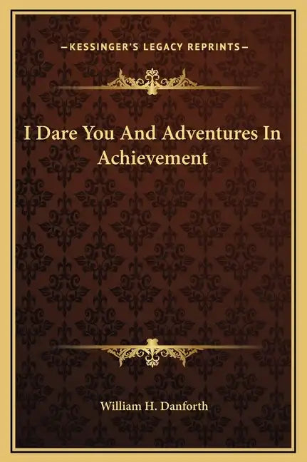 I Dare You and Adventures in Achievement - Hardcover