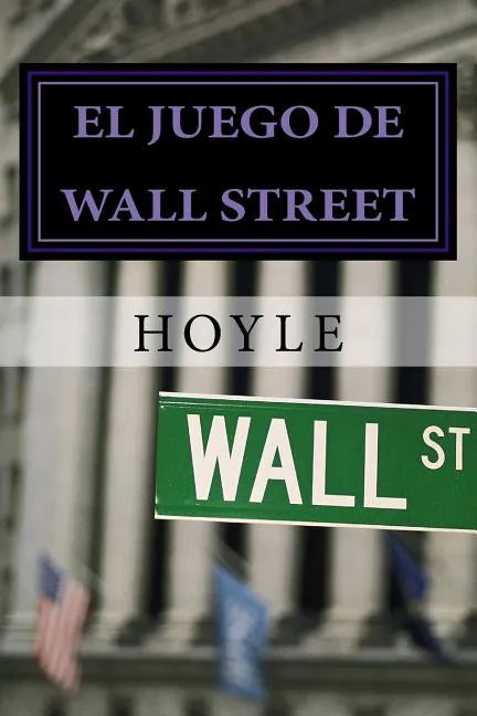 El juego de Wall Street: y cómo jugarlo con éxito - Paperback