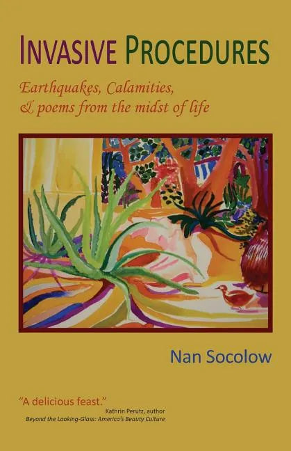 Invasive Procedures: Earthquakes, Calamities, & poems from the midst of life - Paperback