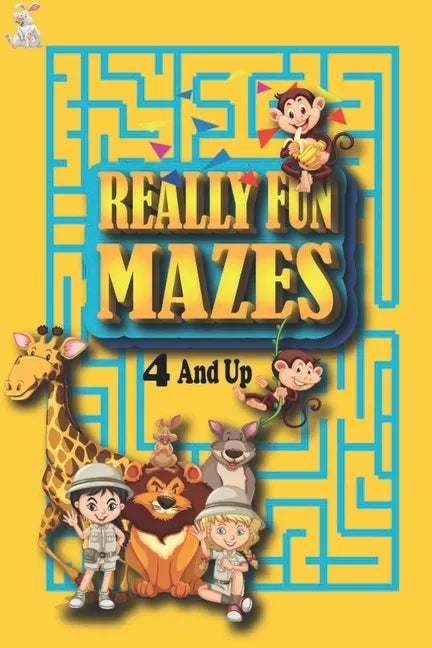 Really Fun Mazes 4 and Up: My Book of Easy Mazes /Practice For Kids With Pen Control /My First Learn to Write Workbook / My First Book Of Mazes - Paperback
