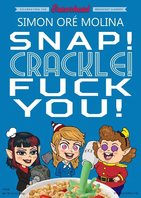 Snap! Crackle! Fuck You! - Paperback