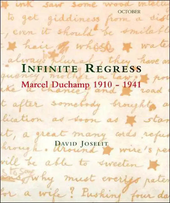 Infinite Regress: Marcel Duchamp 1910-1941 - Paperback