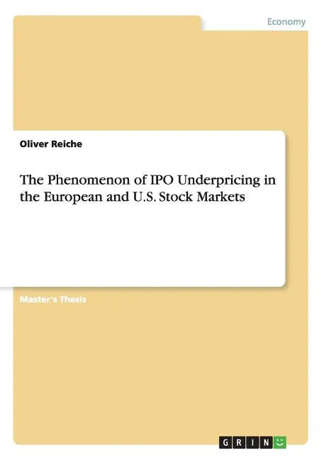 The Phenomenon of IPO Underpricing in the European and U.S. Stock Markets - Paperback